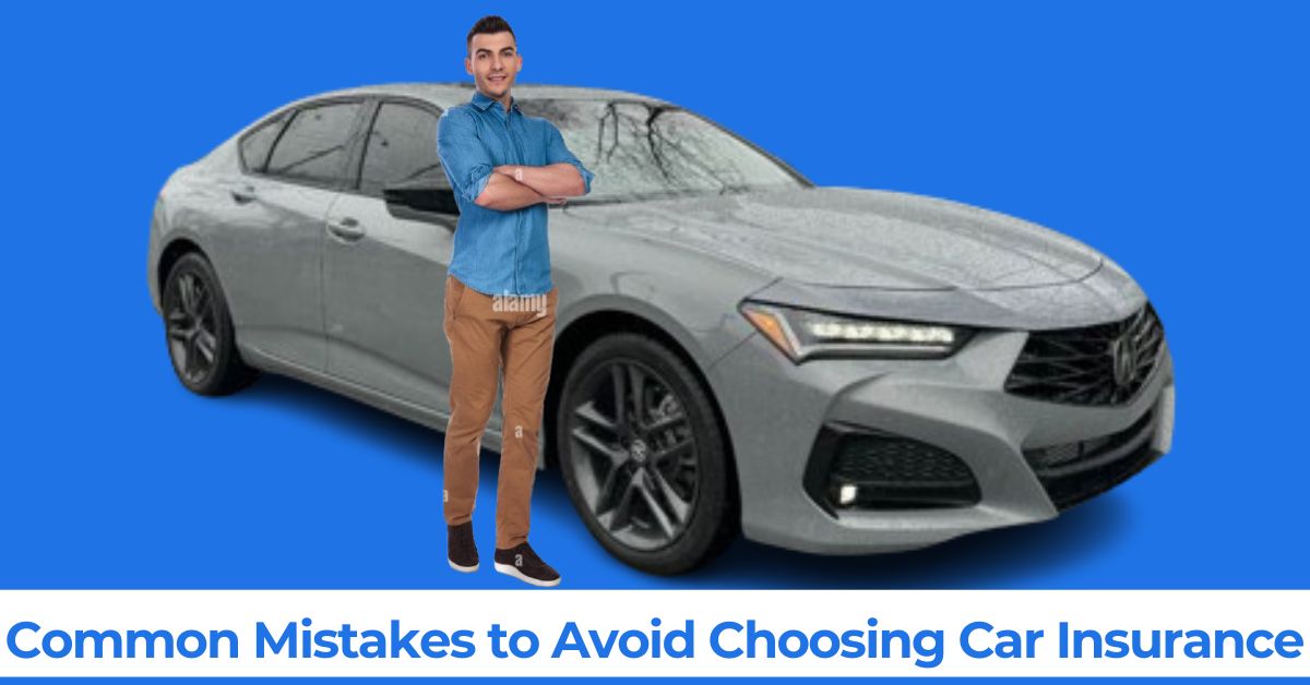 10 Mistakes to Avoid When Choosing Car Insurance