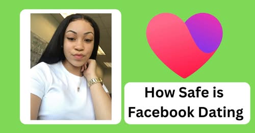 Facebook Dating App: How Safe Is Facebook Dating?