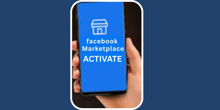 How to Activate Facebook Marketplace on Your Account