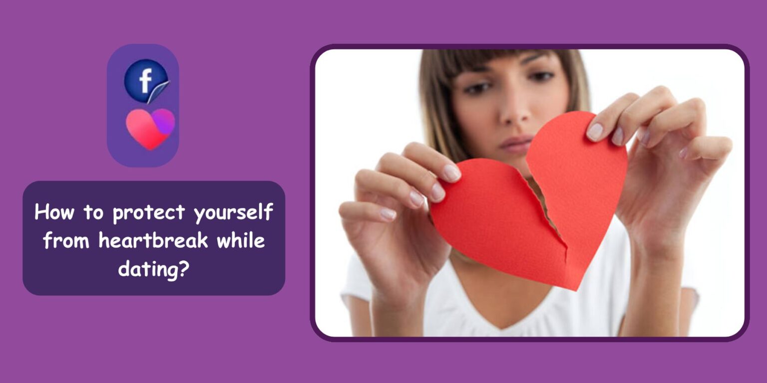 How to Protect Yourself from Heartbreak While Dating: A Guide to Guarding Your Heart Without Losing Your Spark