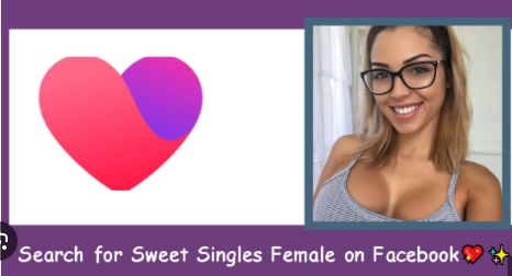 Facebook Dating Sweet Singles – Search Singles on Facebook